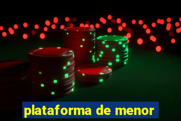 plataforma de menor